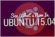 Ubuntu 15.04 Vivid Vervet Released, This Is Whats Ne